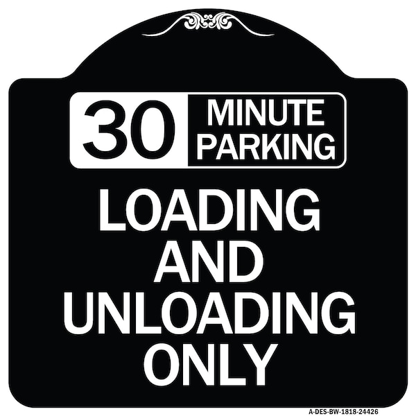 30 Minute Parking Loading and Unloading Heavy-Gauge Aluminum Sign, 18" x 18", BW-1818-24426
